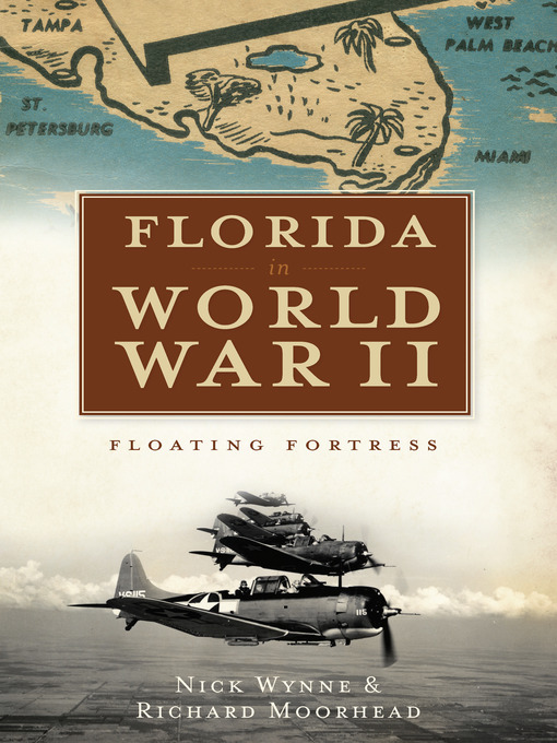 Title details for Florida in World War II by Nick Wynne - Available